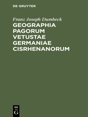 cover image of Geographia pagorum vetustae Germaniae Cisrhenanorum